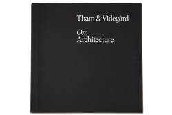Tham & Videgrd, On: Architecture