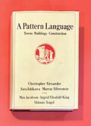 A Pattern Language - Towns, Buildings, Construction (1ST ED.)