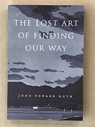 Lost Art of Finding Our Way