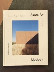 Santa Fe : Contemporary Design in the High Desert