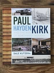 Paul Hayden Kirk and the Rise of the Northwest Modern