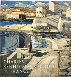 Charles Rennie Mackintosh in France : Landscape Watercolours