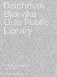Deichman Bjorvika : Oslo Public Library