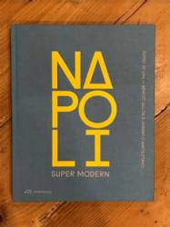 Napoli: Super Modern : Edited by LAN