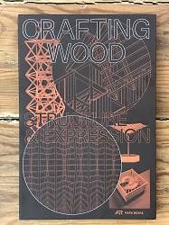 Crafting Wood : Structure & Expression