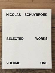 Nicolas Schuybrowk Selected Works : Vol. 1