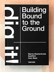 dig it! : Building Bound for to the Ground