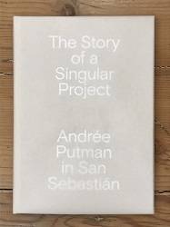 Andree Putman In San Sebastian - The Story Of A Singular Project