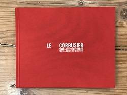 Le Corbusier: Travels, Objects And Collections