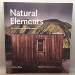 Natural Elements : The Architecture of Arkis Architects