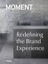 Moment: Redefining the Brand Experience