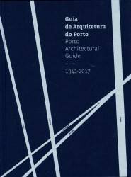 Porto Architectural Guide : 1942-2017