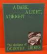 A Dark, A Light, A Bright / The Design of Dorothy Liebes
