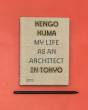Kengo Kuma : My Life as an Architect in Tokyo