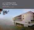 Le Corbusier: The Built Work