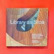 Library as Stoa : Snohetta and Public Space