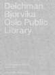 Deichman Bjorvika : Oslo Public Library