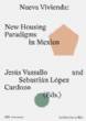 Nueva Vivienda : New Housing Paradigms in Mexico